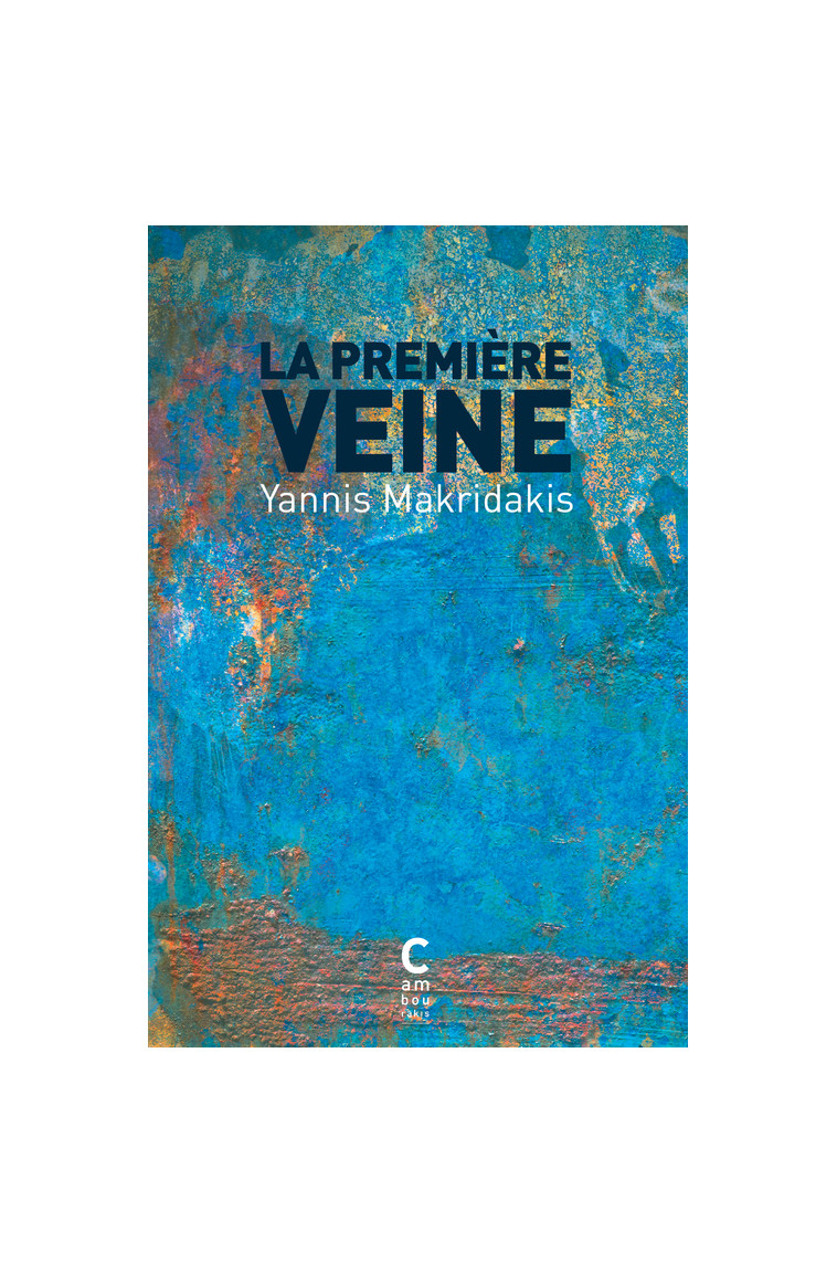 La Première Veine - Yannis Makridakis - CAMBOURAKIS