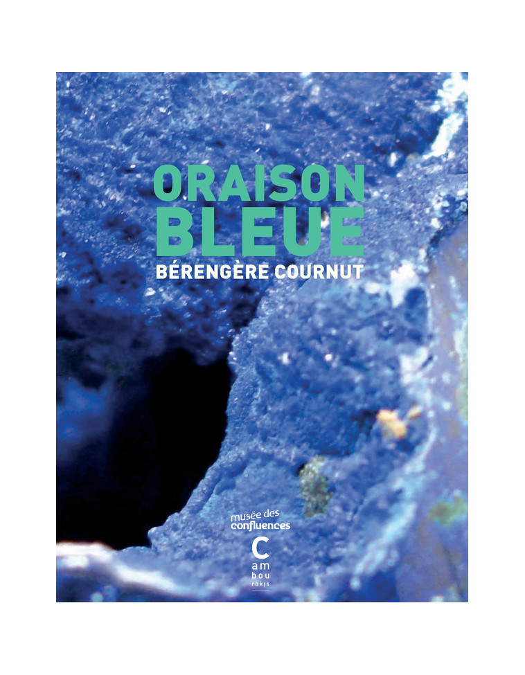 Oraison bleue - Bérengère Cournut - CAMBOURAKIS