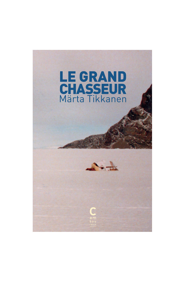 Le grand chasseur - Märta Tikkanen - CAMBOURAKIS