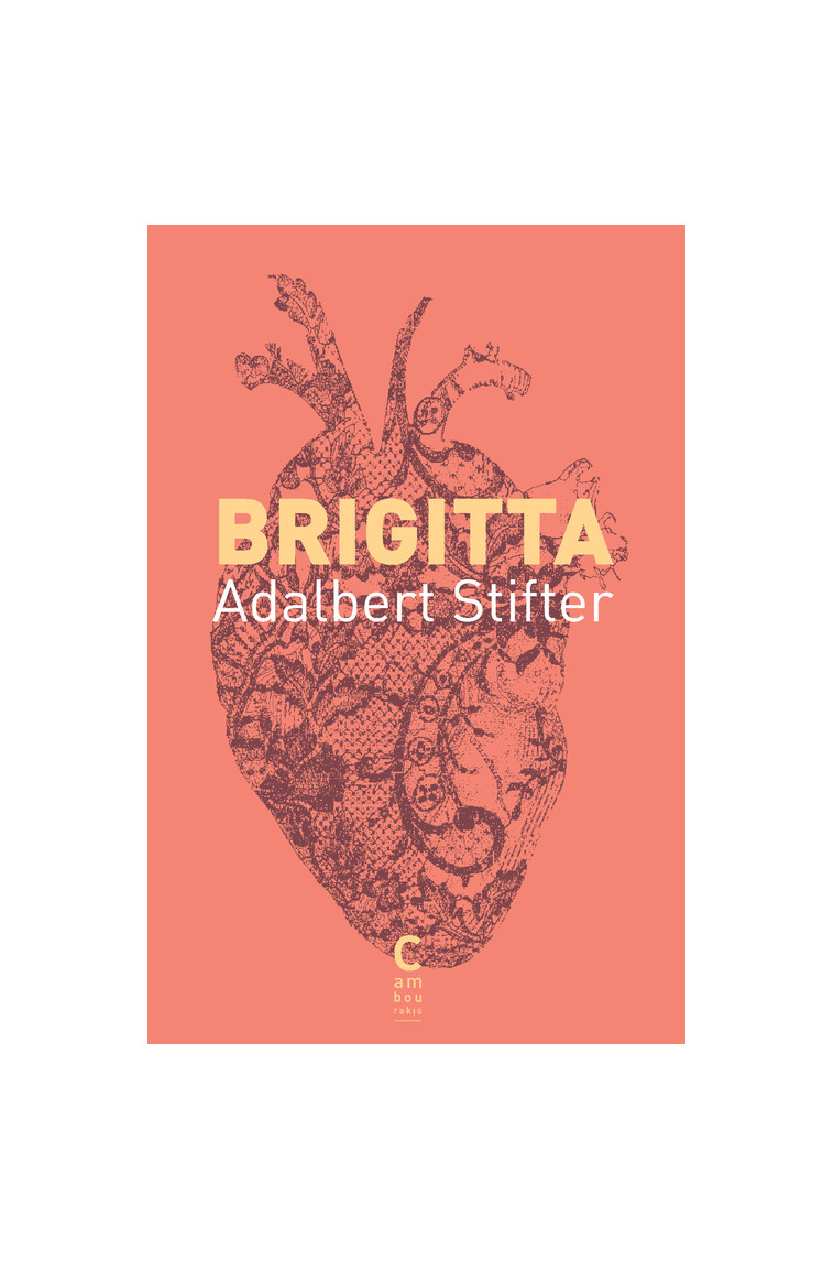 Brigitta (édition collector) - Adalbert Stifter - CAMBOURAKIS