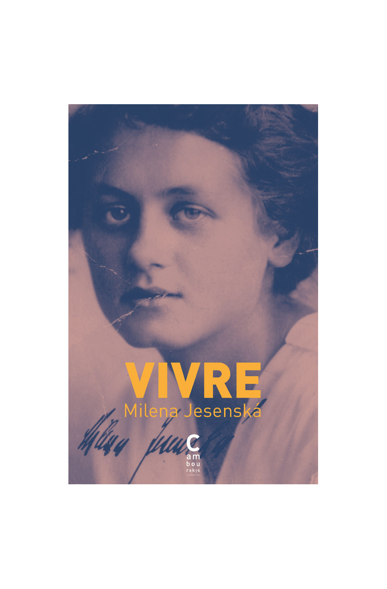 Vivre - Milena Jesenska - CAMBOURAKIS