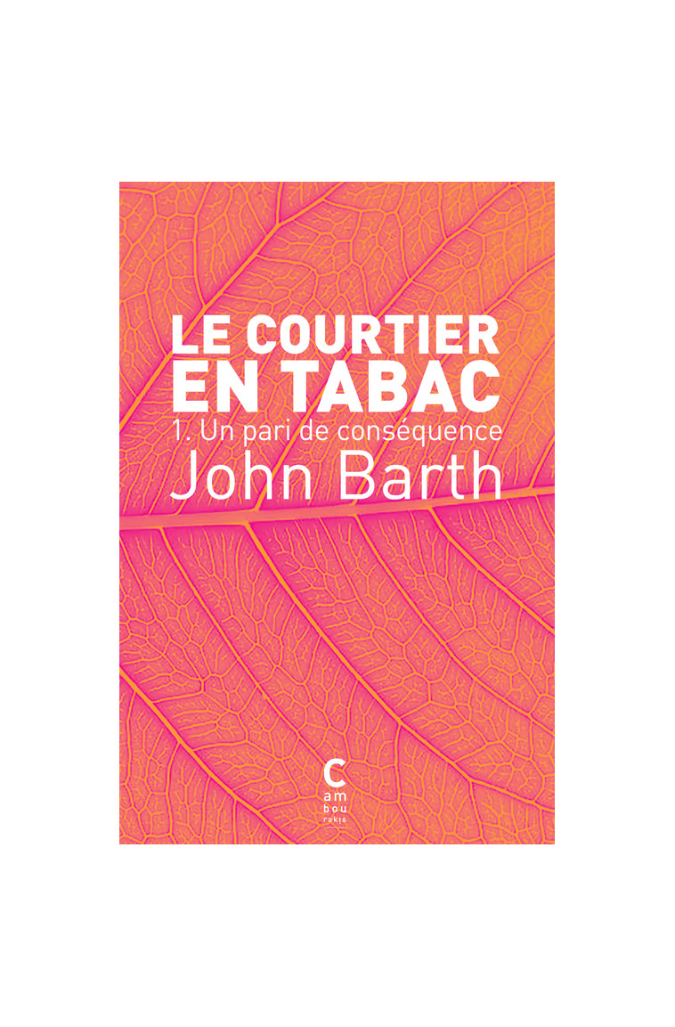 Le Courtier en tabac. tome 1 - John Barth - CAMBOURAKIS