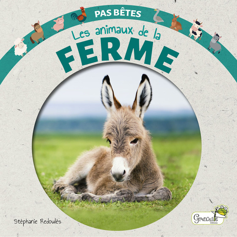 Les animaux de la ferme - Stéphanie Redoulès - GRENOUILLE