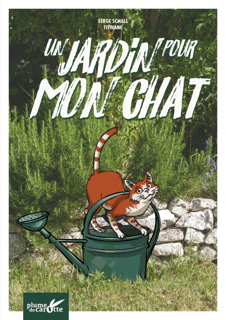 Un jardin pour mon chat - Serge Schall - PLUME CAROTTE