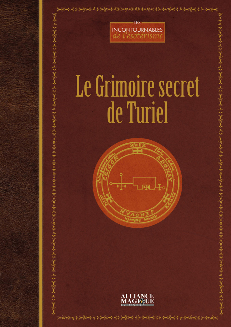 Le Grimoire secret de Turiel - Philippe  Pissier - ALLIANCE MAGIQU