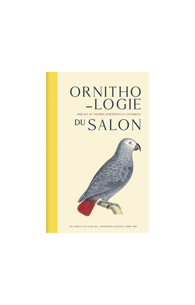 Ornithologie du salon - Oiseaux de volière européens et exotiques - Raoul A. Boulart - EDTS BIBLIOMANE