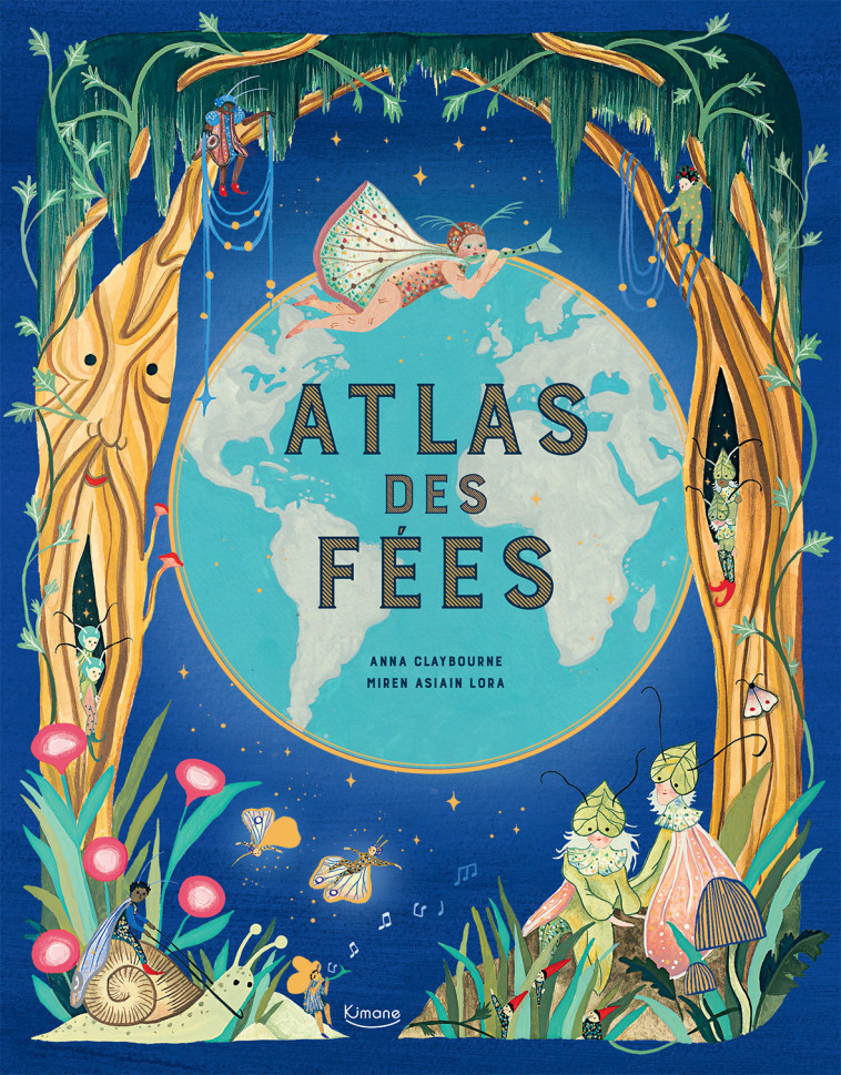 ATLAS DES FÉES - Anna Claybourne - KIMANE