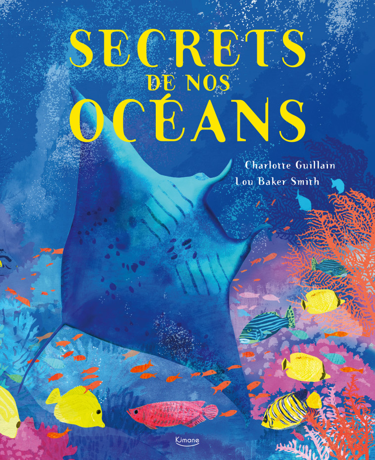 SECRETS DE NOS OCÉANS - Charlotte Guillain - KIMANE