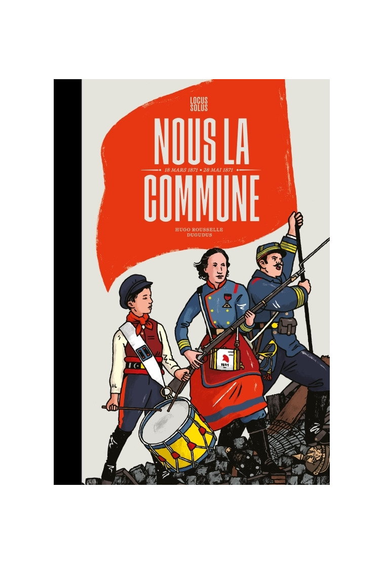 Nous la Commune -  Dugudus - LOCUS SOLUS