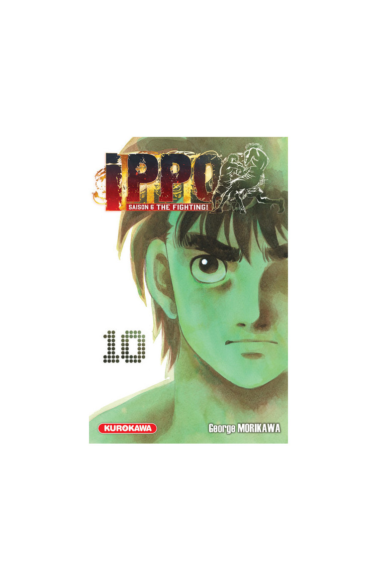 Ippo Saison 6 - tome 10 - George Morikawa - KUROKAWA