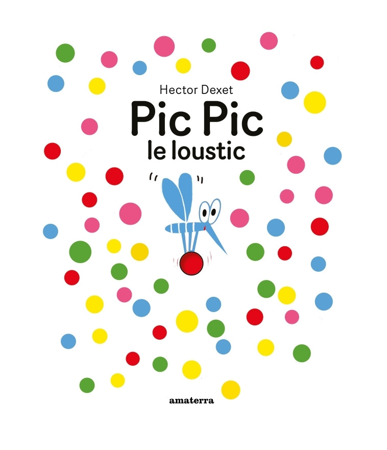 PIC PIC le loustic - Hector Dexet - AMATERRA