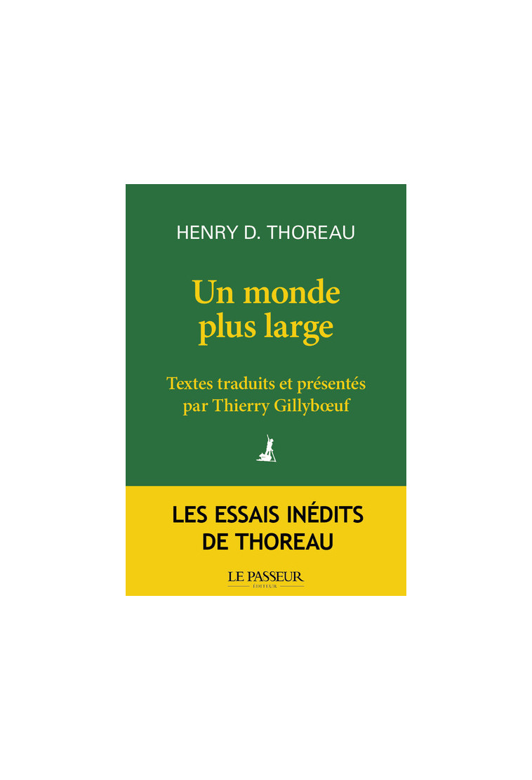 Un monde plus large - Henry David Thoreau - LE PASSEUR