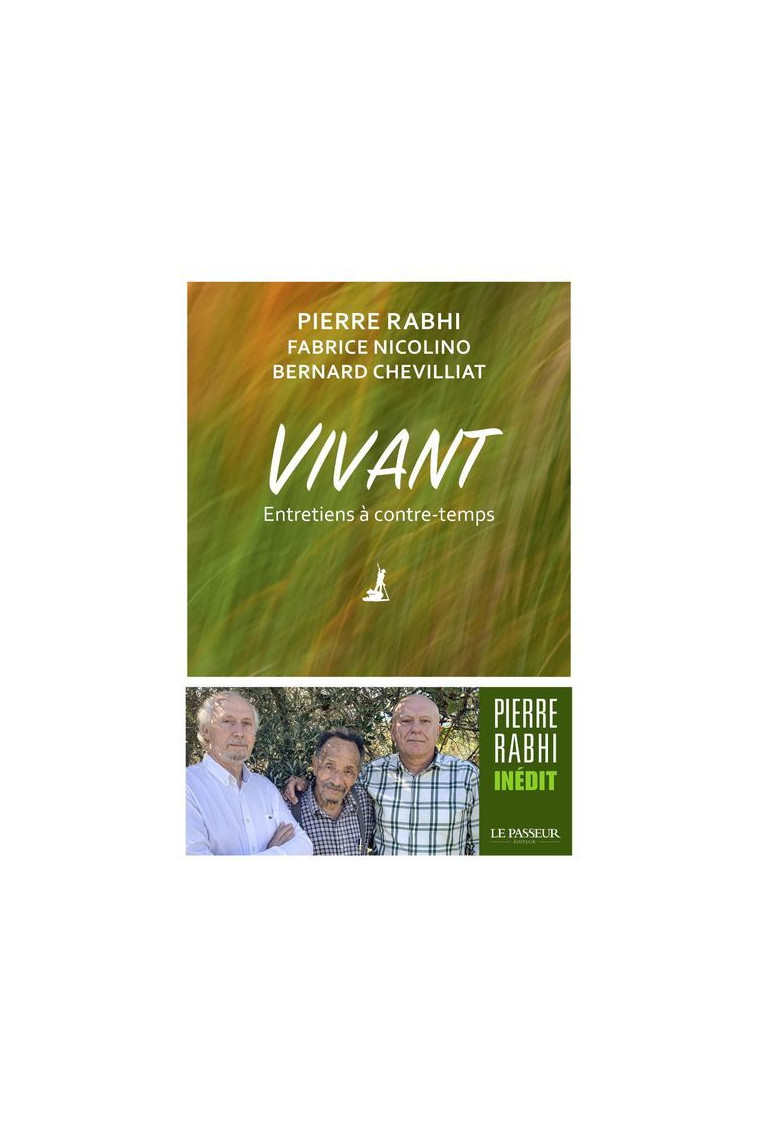 Vivant - Entretiens à contre-temps - Pierre Rabhi - LE PASSEUR