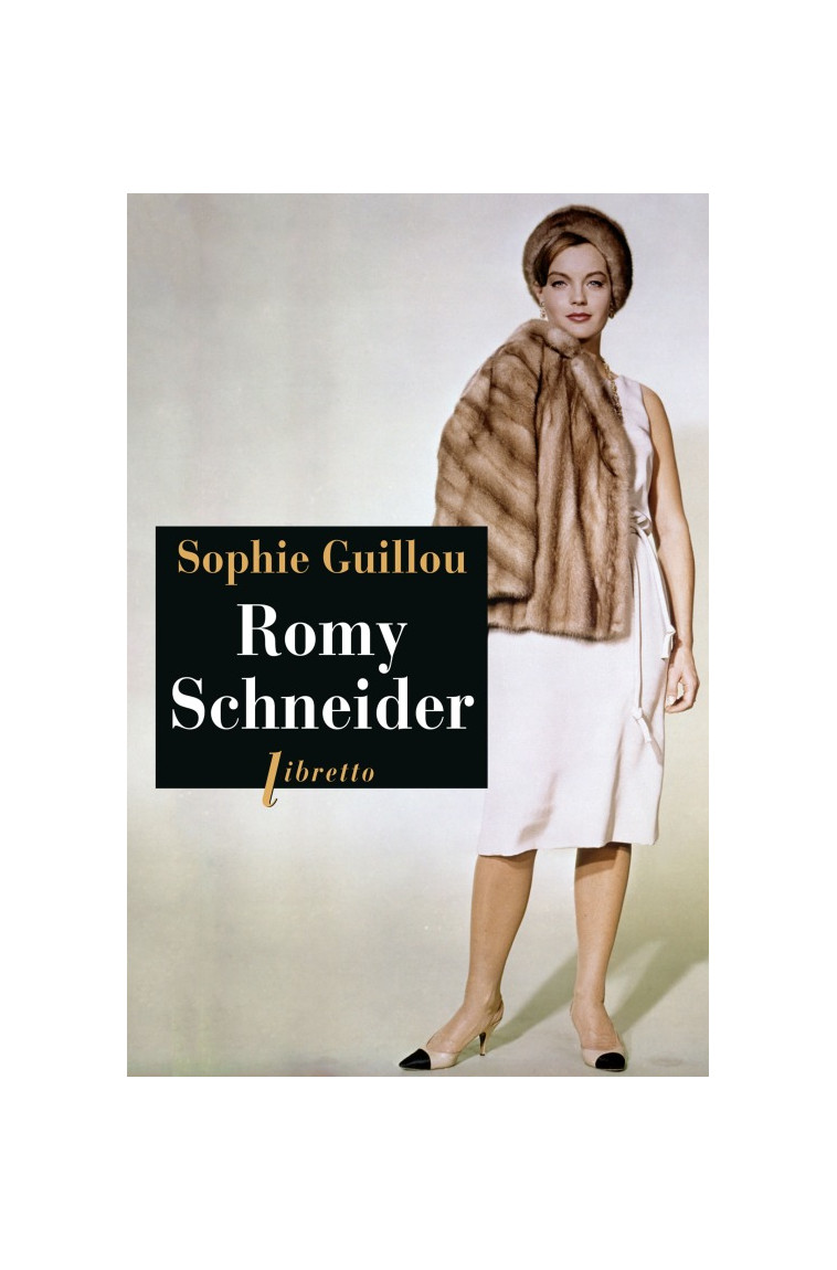 Romy Schneider - Sophie Guillou - LIBRETTO