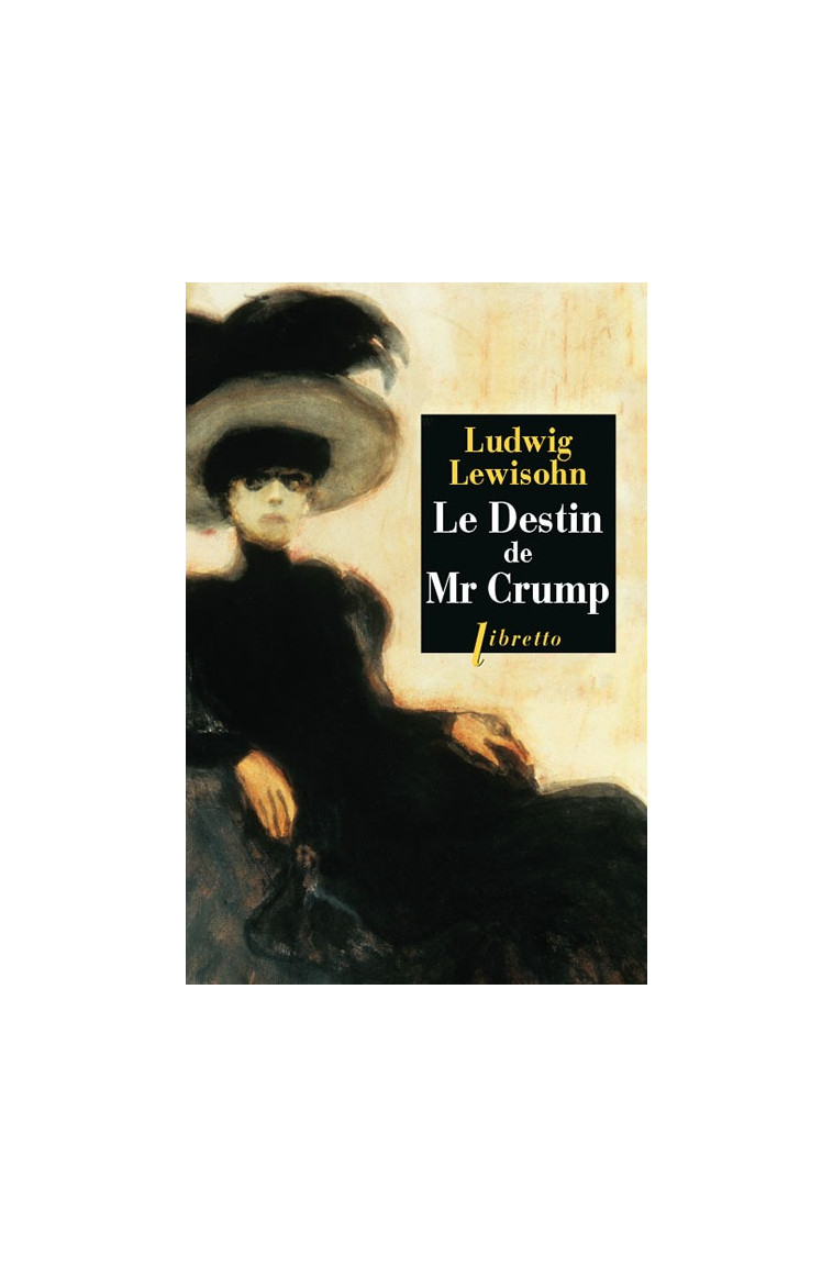 Le destin de Mr Crump - Ludwig Lewisohn - LIBRETTO