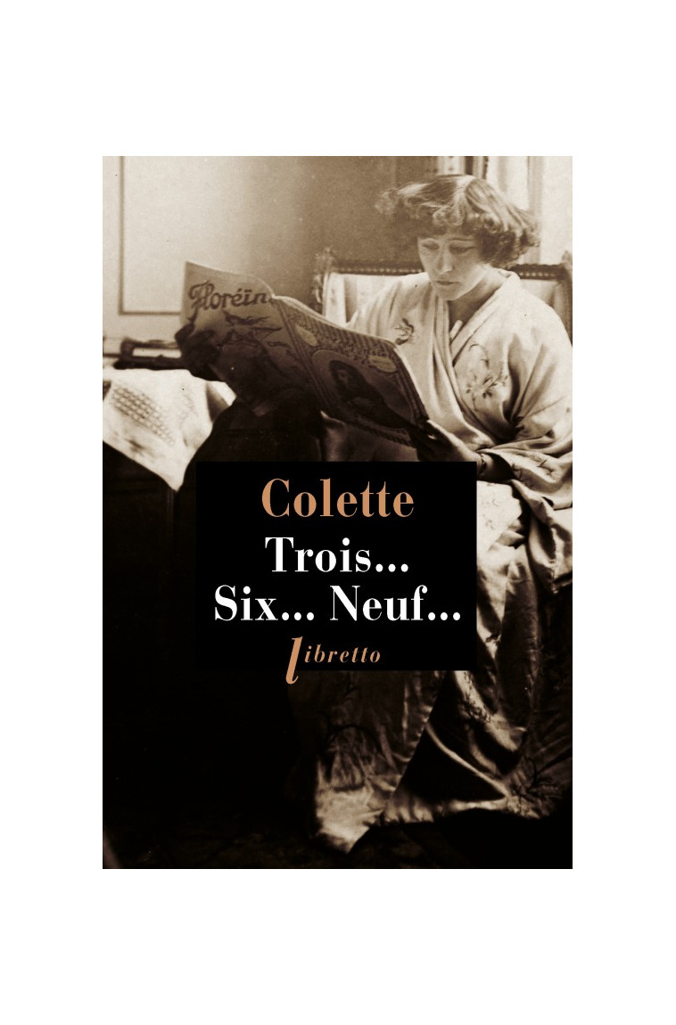 Trois... six... neuf... -  Colette - LIBRETTO