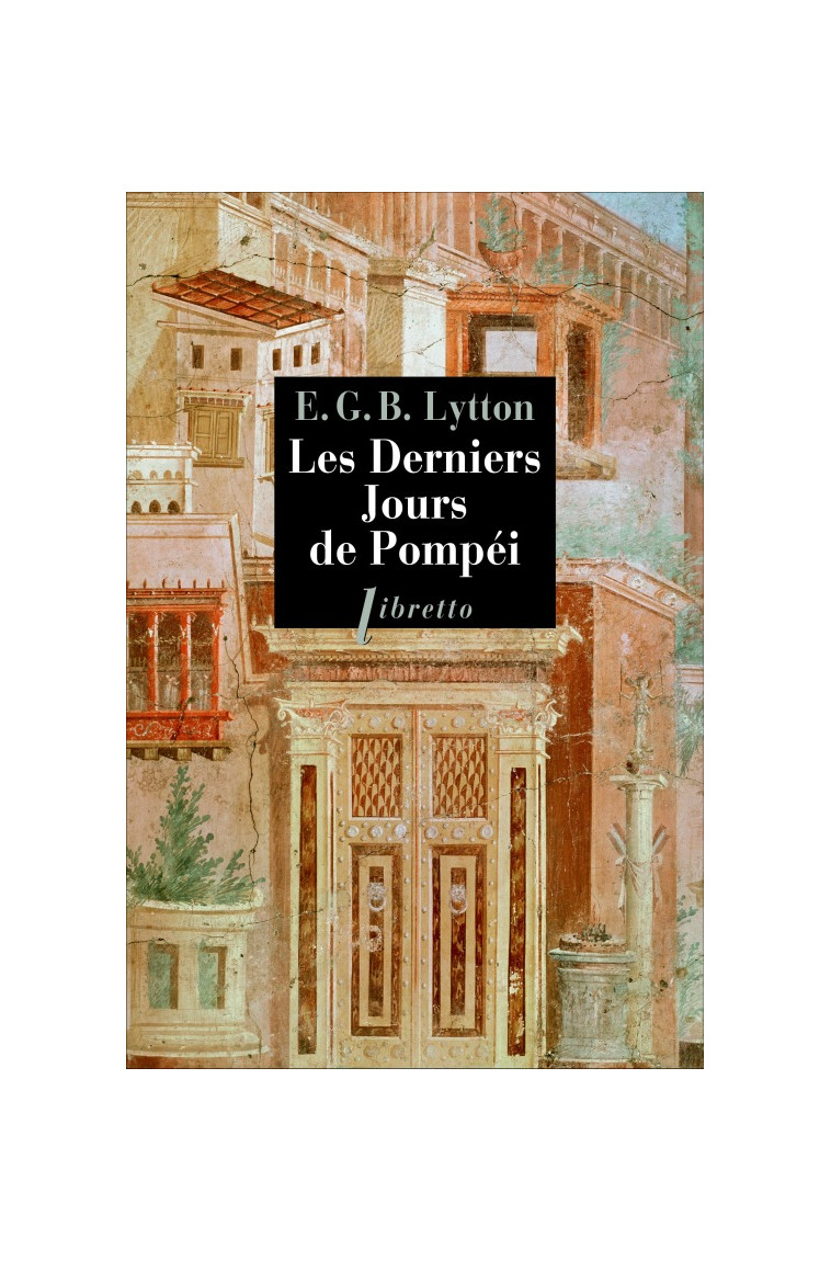 Les derniers jours de Pompéi - Edward Bulwer-Lytton - LIBRETTO