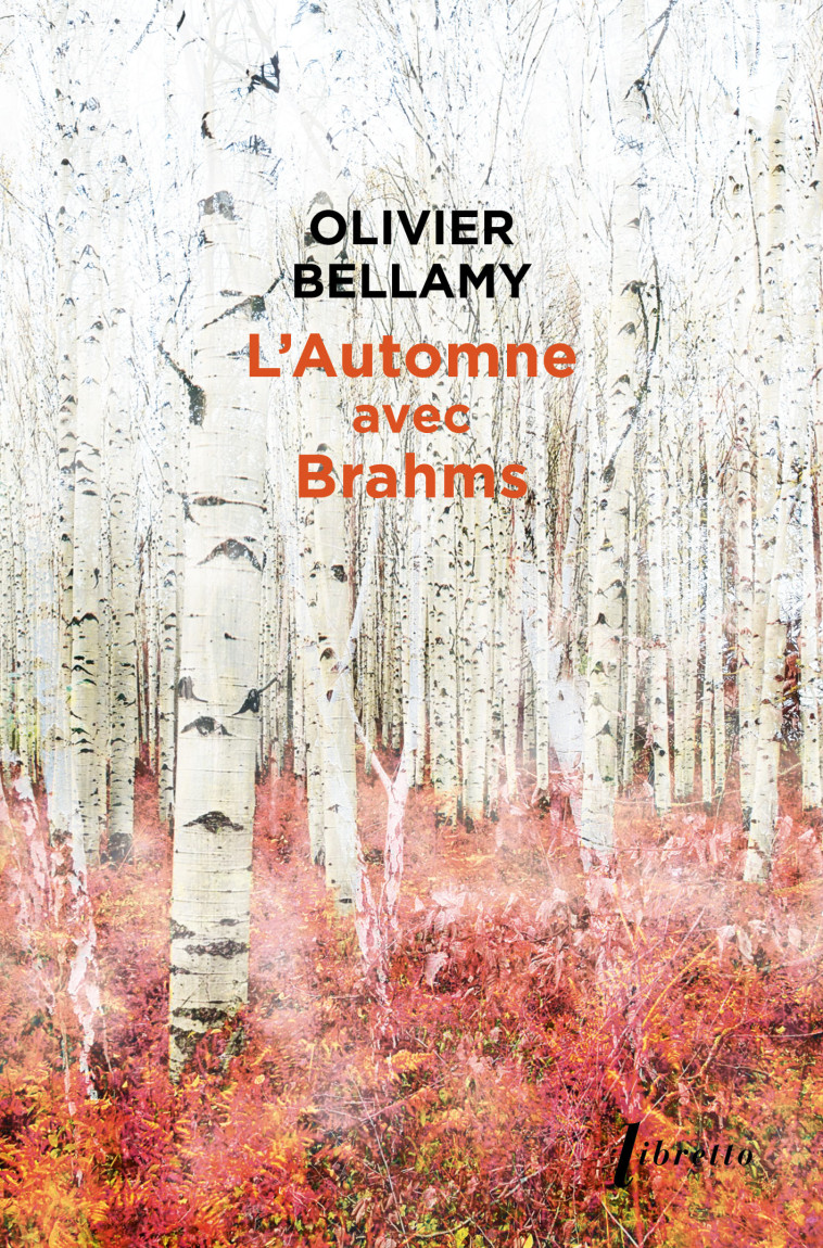 L'automne avec Brahms - Olivier Bellamy - LIBRETTO