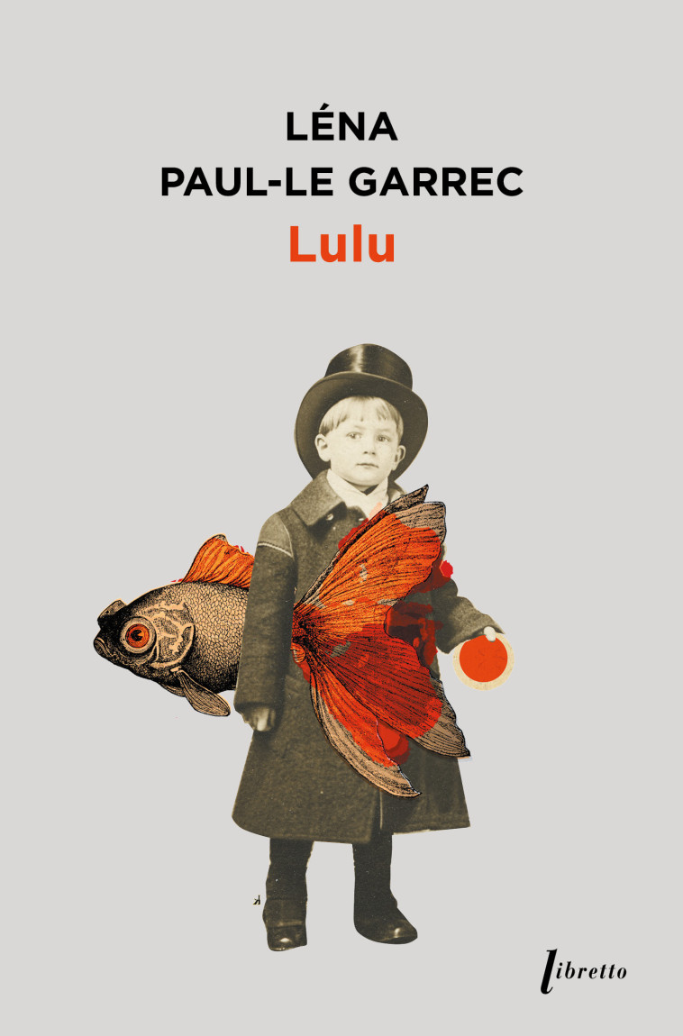 Lulu -  PAUL LE GARREC Léna - LIBRETTO