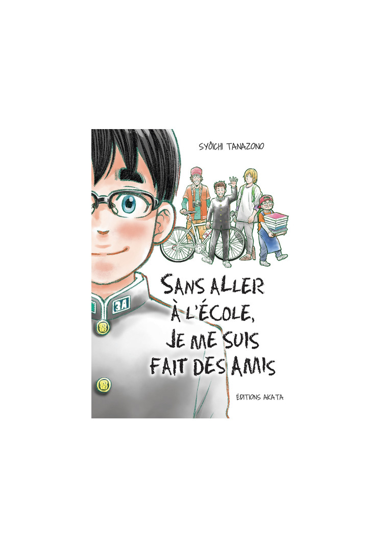 Sans aller à l'école, je me suis fait des amis - Intégrale - Syoichi Tanazono - AKATA