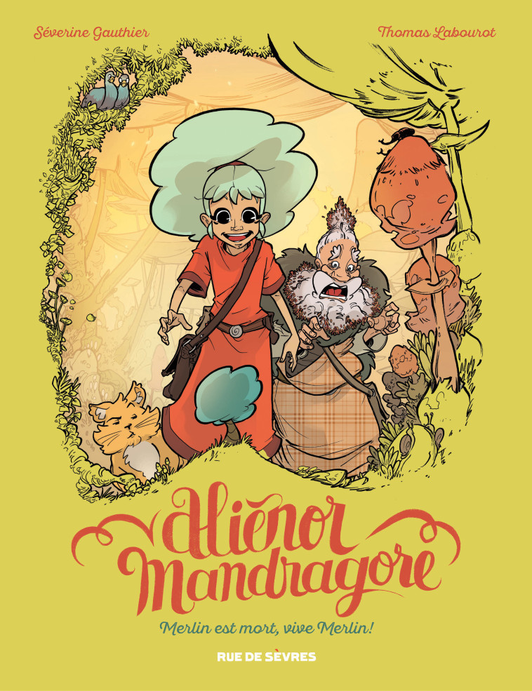 ALIENOR MANDRAGORE TOME 1 MERLIN EST MORT VIVE MERLIN - Séverine GAUTHIER - RUE DE SEVRES