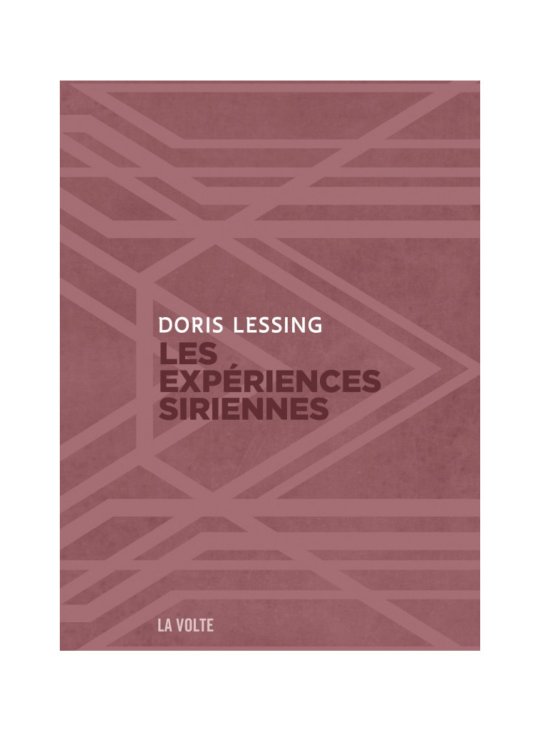 Les expériences siriennes - Doris Lessing - VOLTE