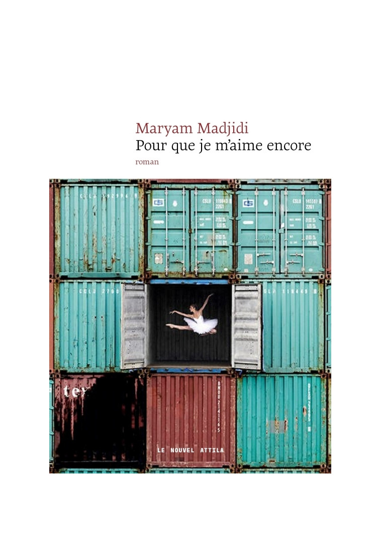 Pour que je m'aime encore - MARYAM MADJIDI - NOUVEL ATTILA