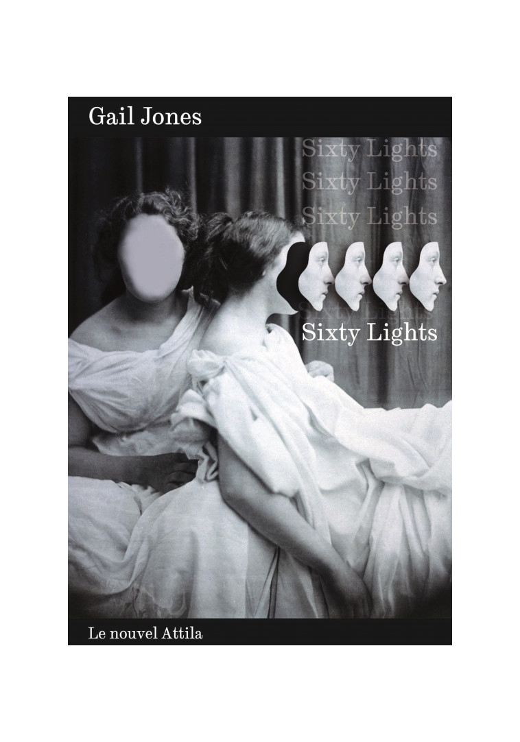 Sixty Lights - Gail Jones - NOUVEL ATTILA