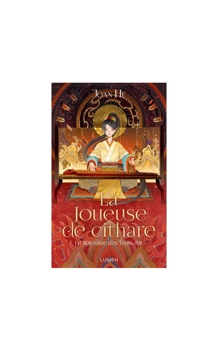 Le Royaume des Trois - Tome 1 La joueuse de cithare - Joan He - LUMEN