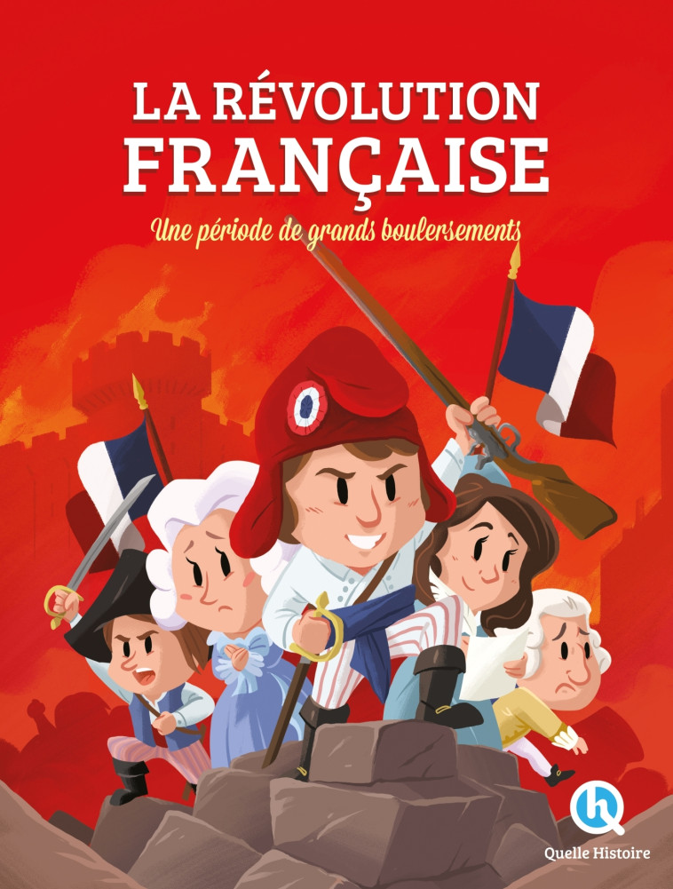 La Révolution française - XXX - QUELLE HISTOIRE