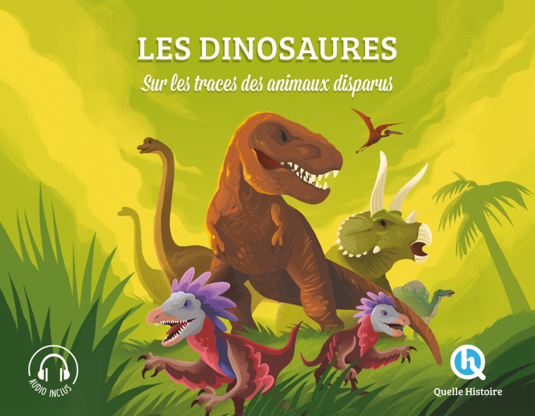 Les dinosaures (Classique +) - XXX - QUELLE HISTOIRE