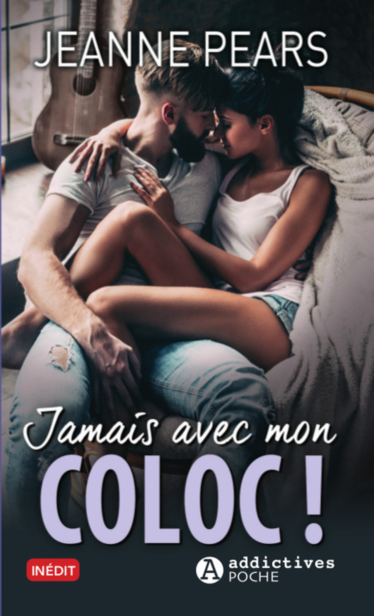 Jamais avec mon coloc ! - Jeanne Pears - ADDICTIVES