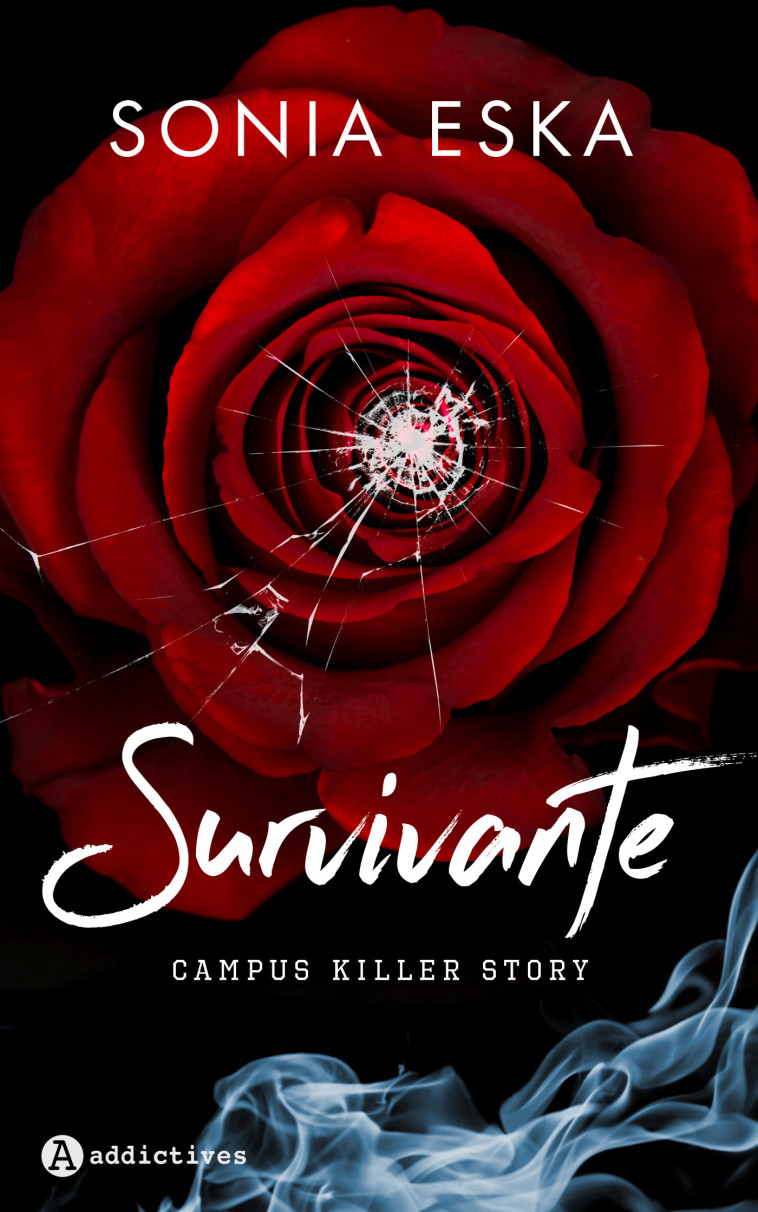 Survivante - Campus Killer Story - Sonia Eska - ADDICTIVES