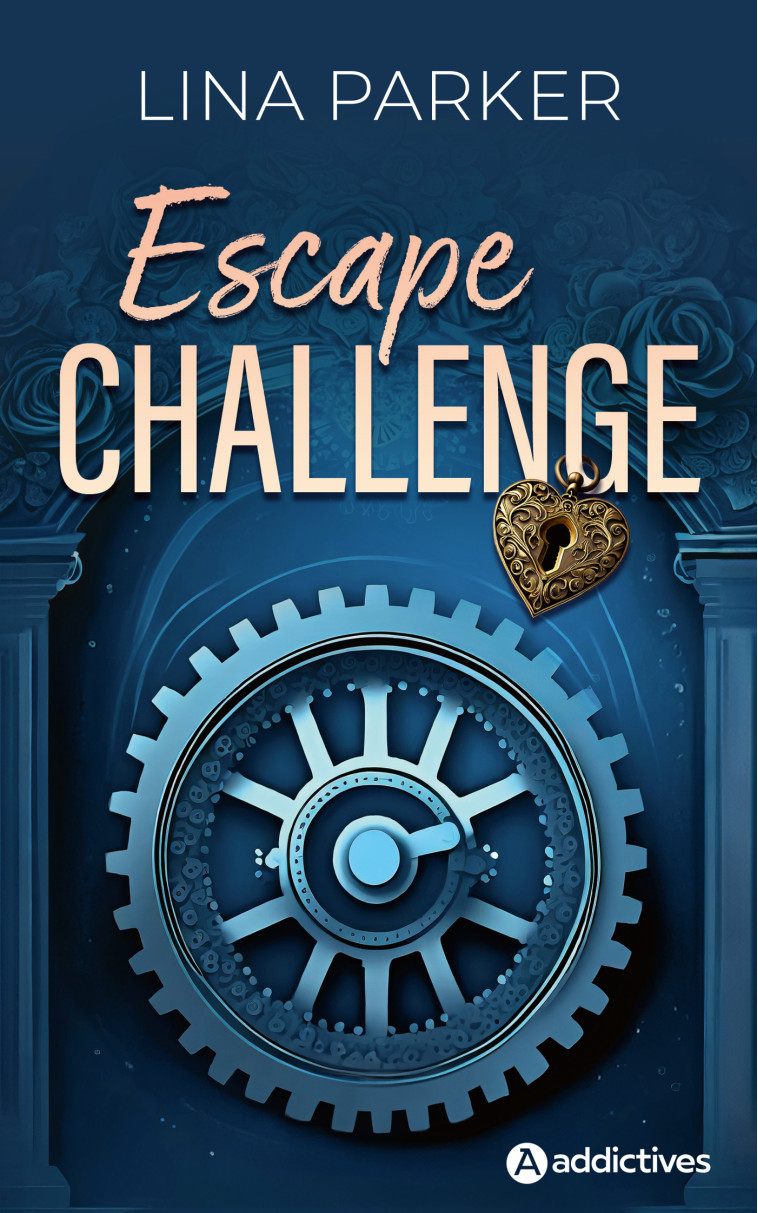 Escape Challenge - Lina Parker - ADDICTIVES