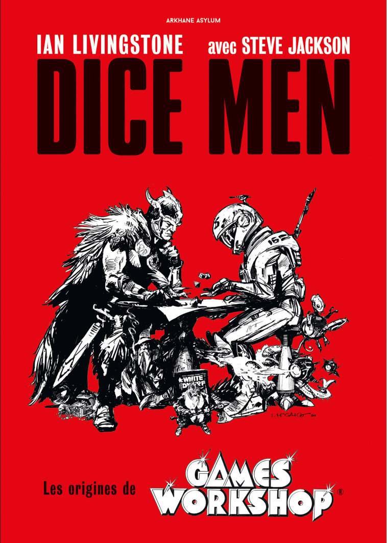 Dice Men, les origines de Games Workshop - Ian Livingstone - YNNIS