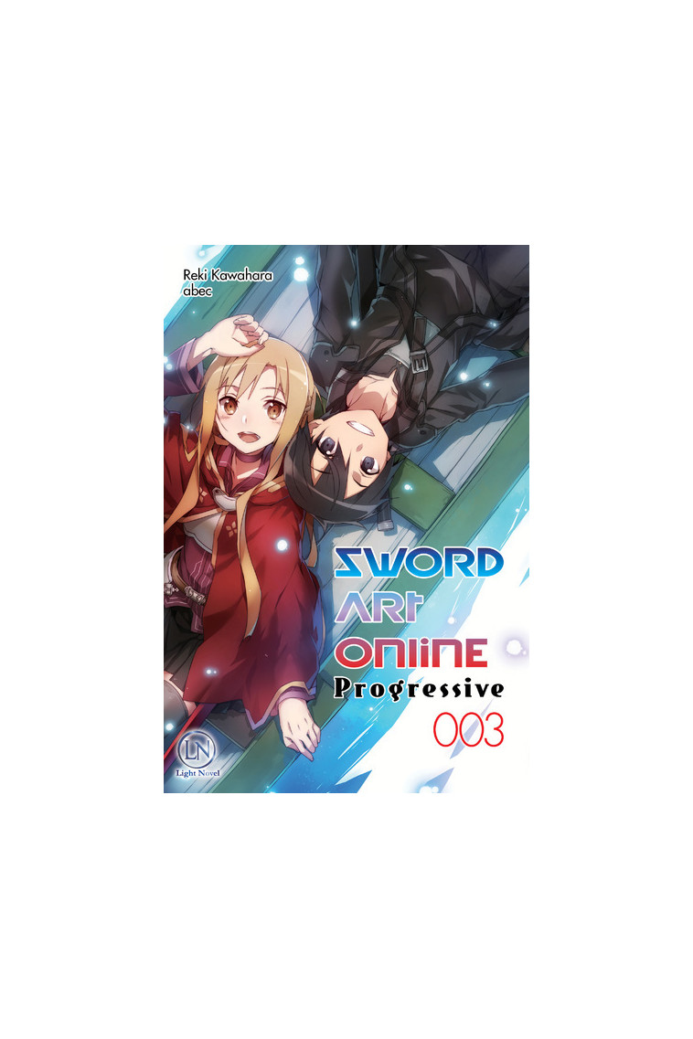 Sword Art Online Progressive - tome 3 - Reki Kawahara - OFELBE