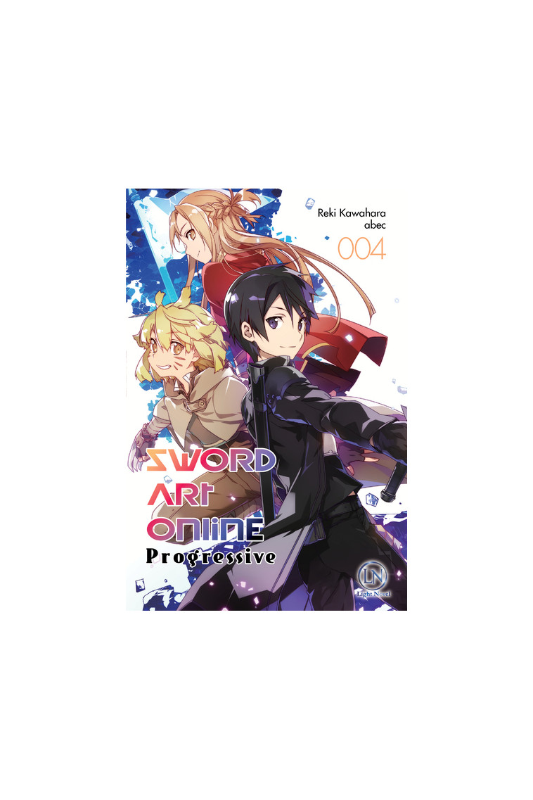 Sword Art Online Progressive - Tome 4 - Reki Kawahara - OFELBE