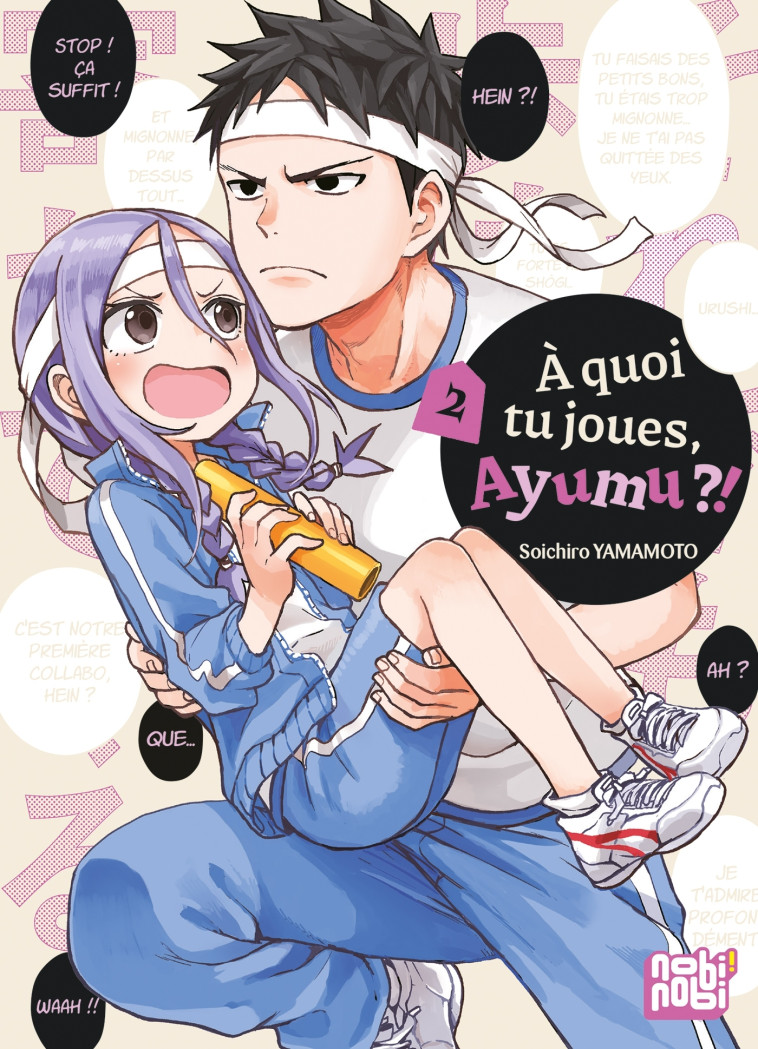 A quoi tu joues, Ayumu ?! T02 - Soichiro Yamamoto - NOBI NOBI