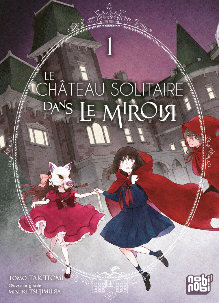 Le château solitaire dans le miroir T01 - Tomo Taketomi - NOBI NOBI