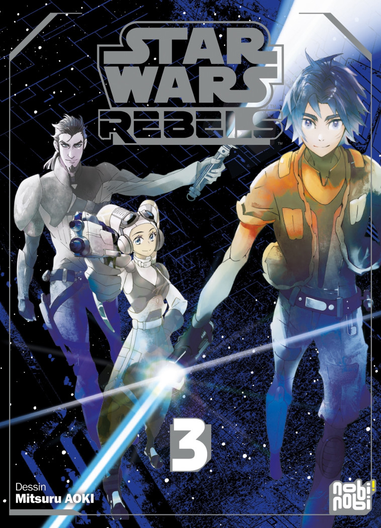 Star Wars Rebels T03 - Mitsuru Aoki - NOBI NOBI