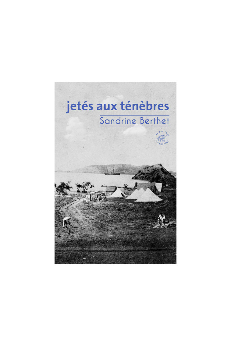 Jetés aux ténèbres - Sandrine Berthet - SONNEUR