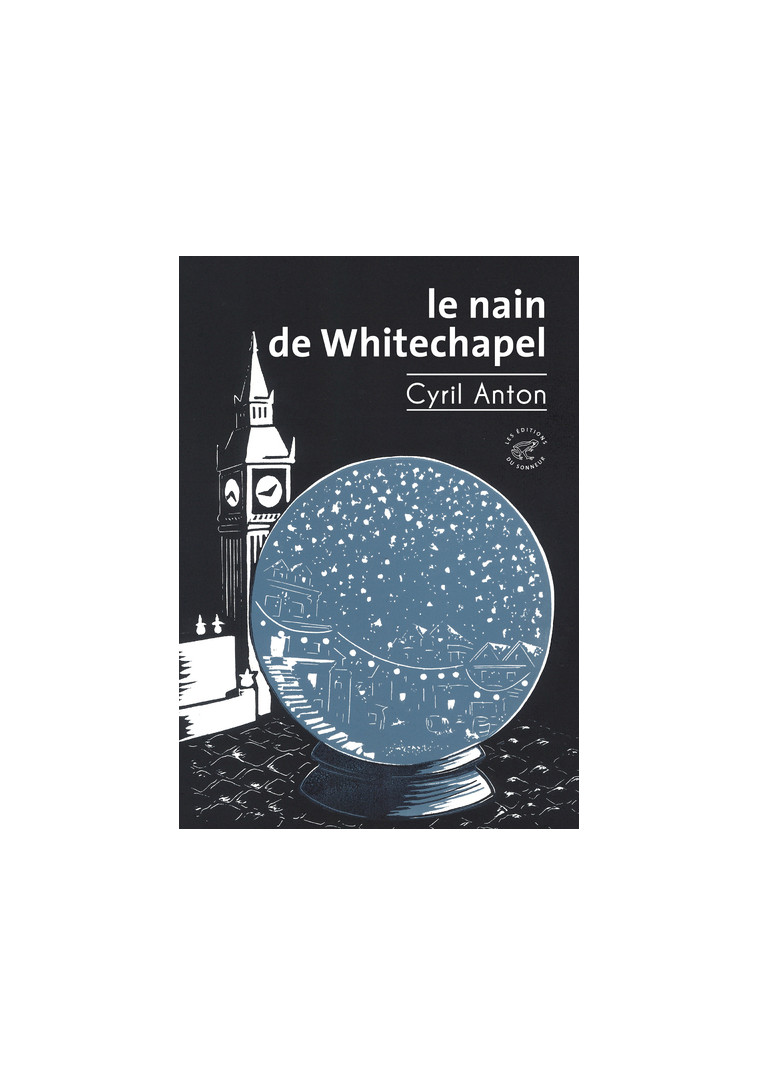 Le Nain de Whitechapel - Cyril Anton - SONNEUR