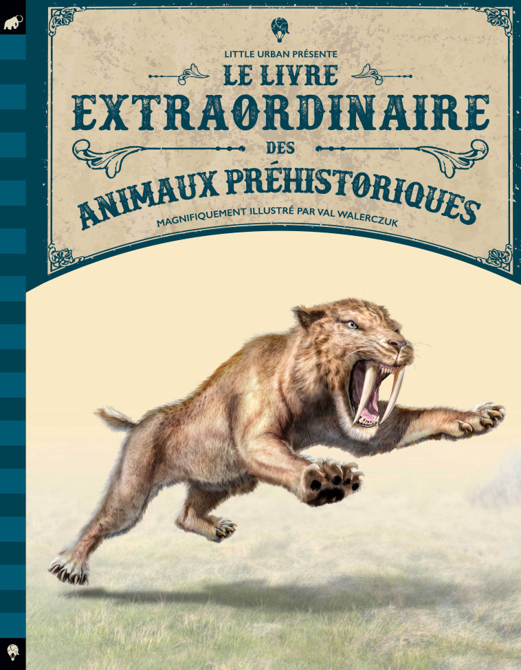 Le Livre extraordinaire des animaux préhistoriques -  WALERCZUK Val - LITTLE URBAN