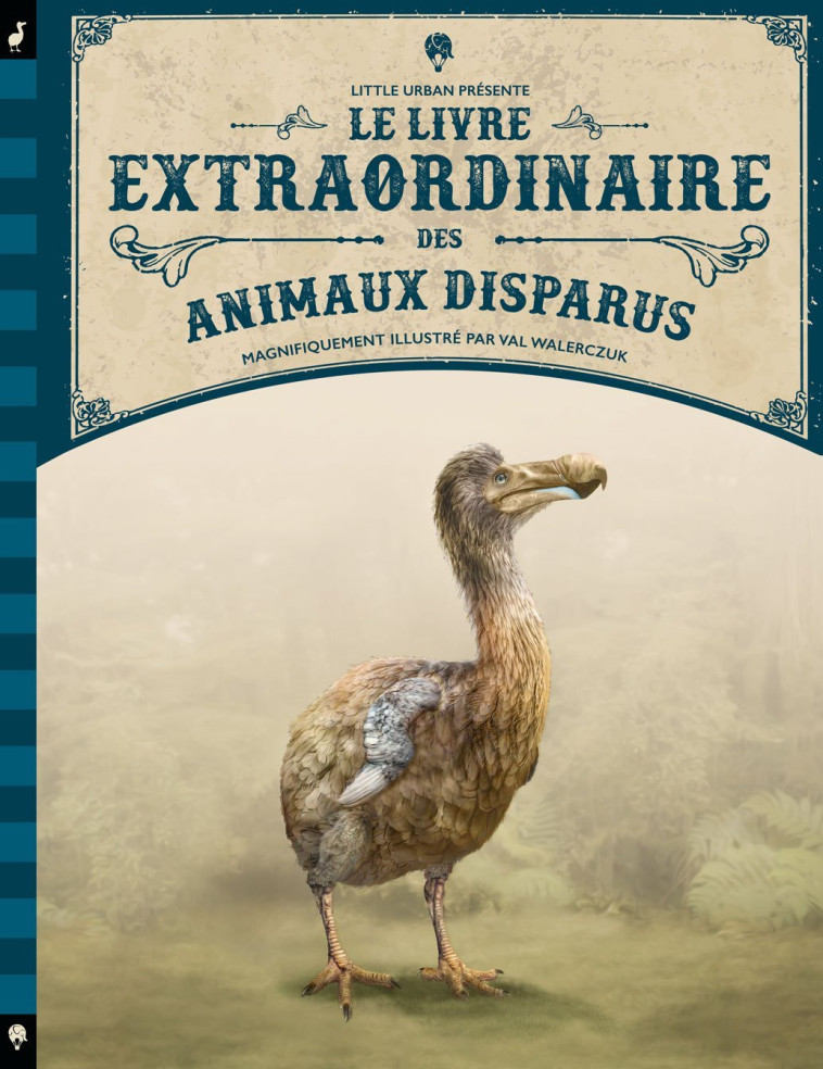 Le Livre extraordinaire des animaux disparus -  WALERCZUK Val - LITTLE URBAN