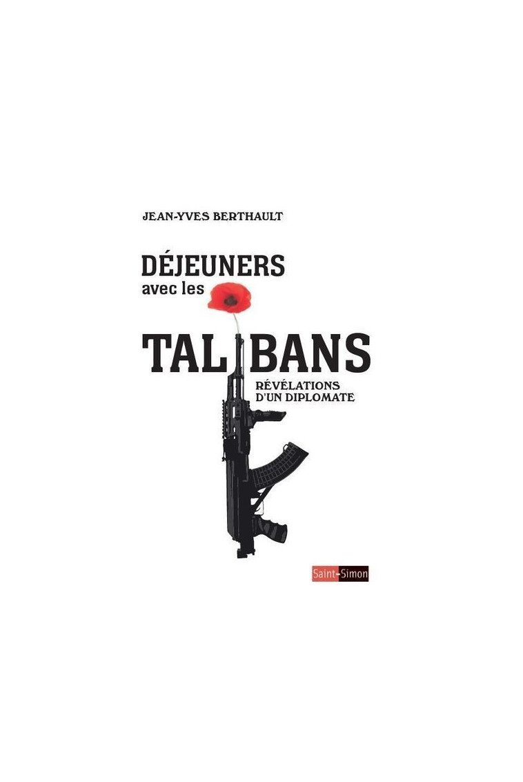 Déjeuners avec les talibans - Jean-Yves Berthault - SAINT SIMON