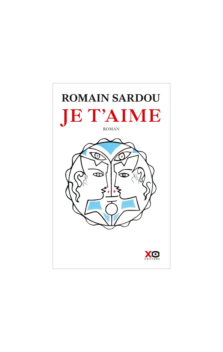 Je t'aime - Romain Sardou - XO