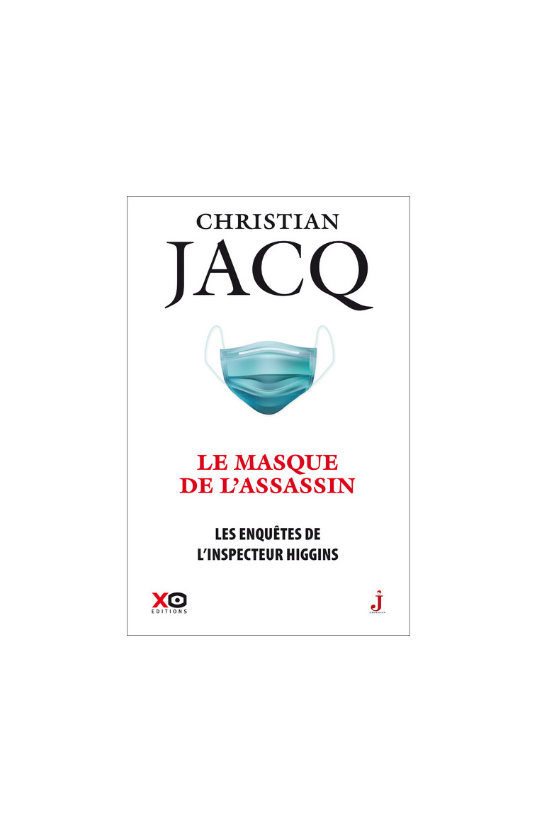 Les enquêtes de l'inspecteur Higgins - Tome 41 Le masque de l'assassin - Christian Jacq - XO