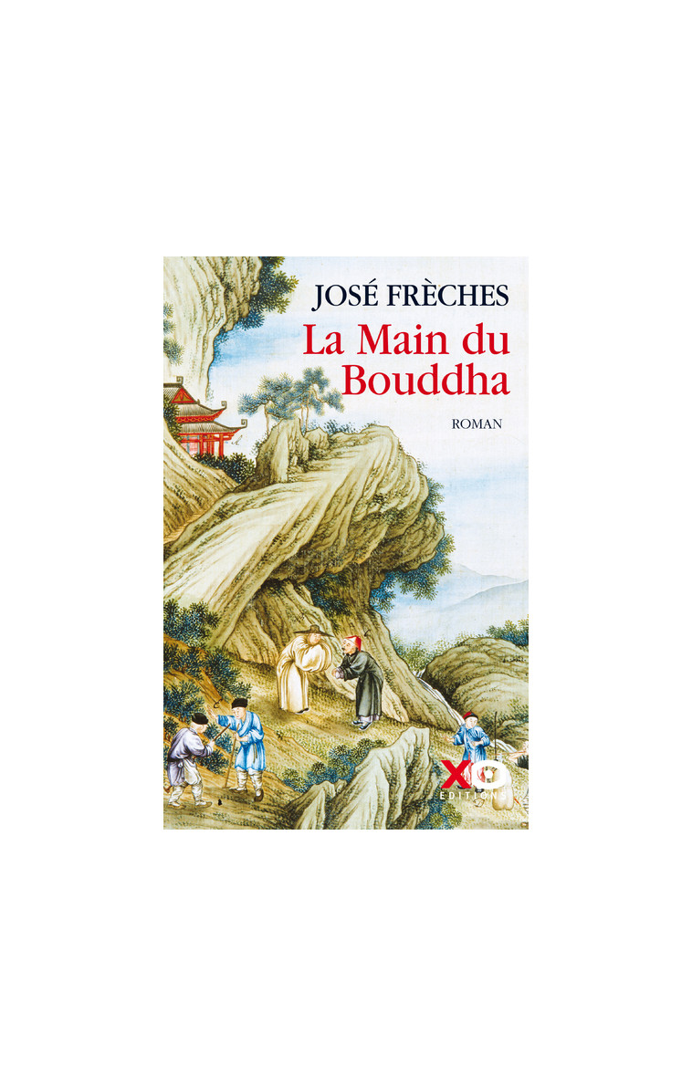 La Main du Bouddha - Tome 2 - José Frèches - XO