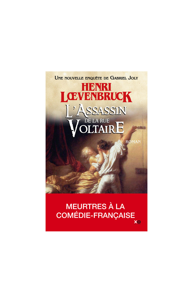 L'Assassin de la rue Voltaire - Tome 3 - Henri Loevenbruck - XO