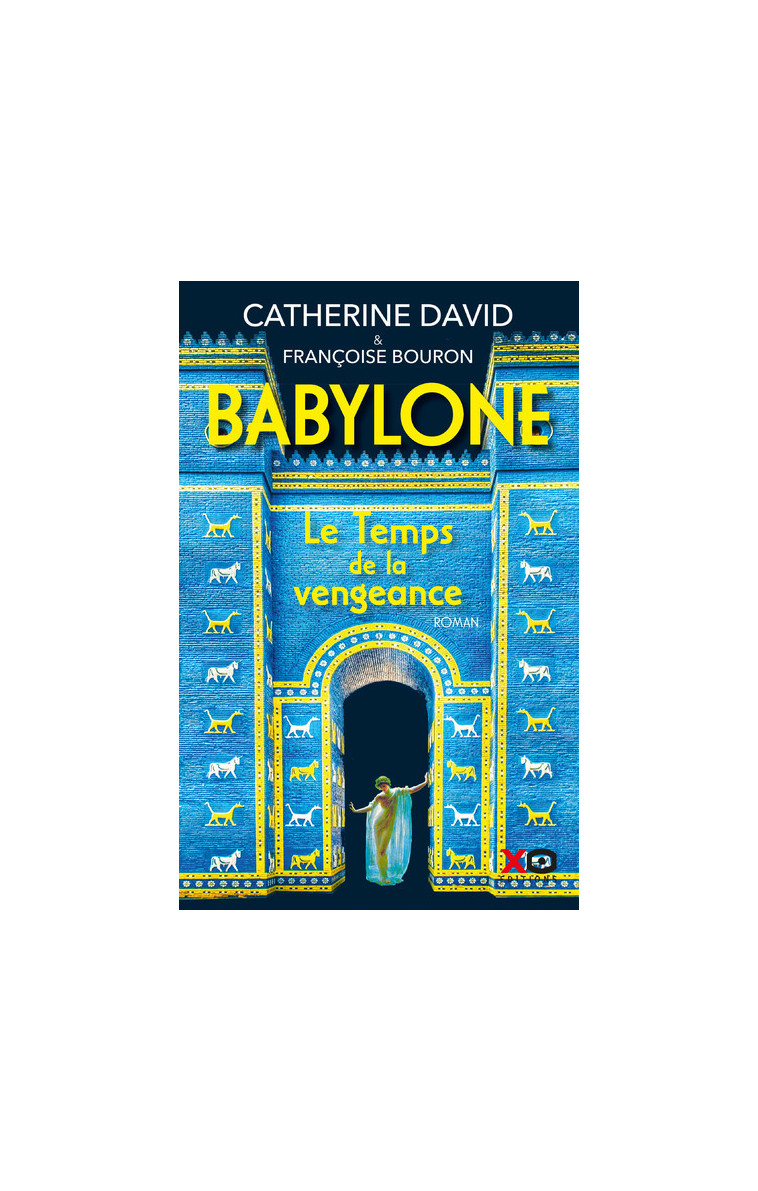 Babylone - Tome 2 Le Temps de la vengeance - Catherine David - XO